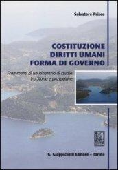 Costituzione, diritti umani, forma di governo. Frammenti di un itinerario di studio tra storia e prospettive