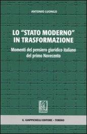 Lo «stato moderno» in trasformazione. Momenti del pensiero giuridico italiano del primo Novecento