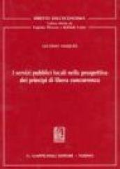 I servizi pubblici locali nella prospettiva dei principi di libera concorrenza