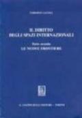 Il diritto degli spazi internazionali. 2.Le nuove frontiere