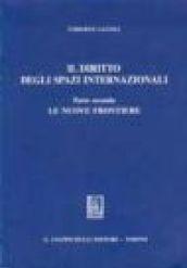 Il diritto degli spazi internazionali. 2.Le nuove frontiere