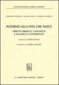 Intorno alla vita che nasce. Diritto ebraico, canonico e islamico a confronto