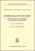 Intorno alla vita che nasce. Diritto ebraico, canonico e islamico a confronto