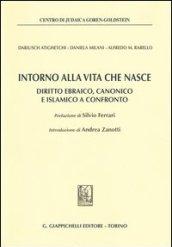 Intorno alla vita che nasce. Diritto ebraico, canonico e islamico a confronto