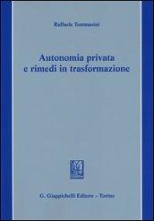 Autonomia privata e rimedi in trasformazione