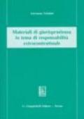 Materiali di giurisprudenza in tema di responsabilità extracontrattuale. Raccolta ad uso del corso di diritto civile
