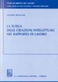 La tutela delle creazioni intellettuali nel rapporto di lavoro