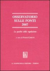 Osservatorio sulle fonti 2007. La qualità della regolazione