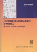 L'internazionalizzazione d'impresa. Processi, metodi e strategie