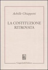 La costituzione ritrovata. Saggi sulla costituzione italiana vivente