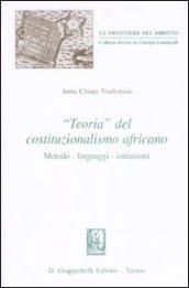 «Teoria» del costituzionalismo africano. Metodo-linguaggi-istituzioni