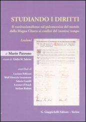 Studiando i diritti. Il costituzionalismo sul palcoscenico del mondo dalla Magna Charta ai confini del (nostro) tempo. Lezioni