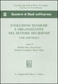 Evoluzioni tecniche e organizzative nel settore dei servizi. Casi aziendali