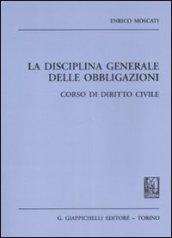 La disciplina generale delle obbligazioni. Corso di diritto civile. Appunti dalle lezioni