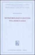 Sistemi biologici e giustizia. Vita animus anima