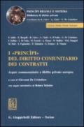 I «princìpi» del diritto comunitario dei contratti. Acquis communautaire e diritto privato europeo