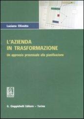 L'azienda in trasformazione. Un approccio processuale alla pianificazione