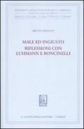 Male ed ingiusto. Riflessioni con Luhmann e Boncinelli