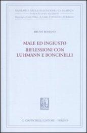 Male ed ingiusto. Riflessioni con Luhmann e Boncinelli