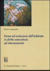 Forme ed evoluzione dell'arbitrato in diritto comunitario ed internazionale