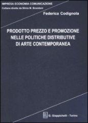 Prodotto prezzo e promozione nelle politiche distributive di arte contemporanea