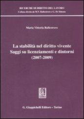 La stabilità nel diritto vivente. Saggi su licenziamenti e dintorni (2007-2009)