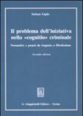 Il problema dell'iniziativa nella «cognitio» criminale. Normative e prassi da Augusto a Diocleziano