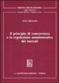 Il principio di concorrenza e la regolazione amministrativa dei mercati