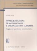 Amministrazione transnazionale e ordinamento europeo. Saggio sul pluralismo amministrativo