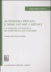 Autonomia privata e mercato dei capitali. La nozione civilistica di «strumento finanziario»