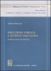 Esecuzione forzata e attività valutativa. Introduzione sistematica