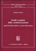 Profili evolutivi della cartolarizzazione. Aspetti di diritto pubblico e privato dell'economia