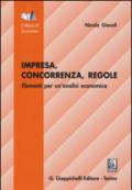 Impresa, concorrenza, regole. Elementi per un'analisi economica