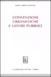 Convenzioni urbanistiche e lavori pubblici