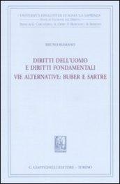 Diritti dell'uomo e diritti fondamentali. Vie alternative. Buber e Sartre