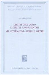 Diritti dell'uomo e diritti fondamentali. Vie alternative. Buber e Sartre