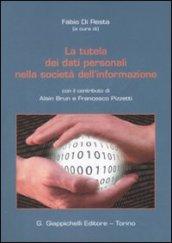 La tutela dei dati personali nella società dell'informazione