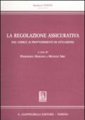 La regolazione assicurativa dal codice ai provvedimenti di attuazione