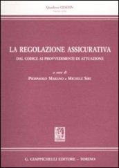 La regolazione assicurativa dal codice ai provvedimenti di attuazione