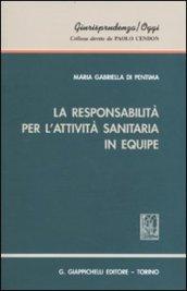 La responsabilità per l'attività sanitaria in equipe