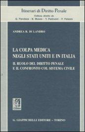 La colpa medica negli Stati Uniti e in Italia. Il ruolo del diritto penale e il confronto col sistema civile