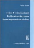 Società di revisione dei conti. Problematica civile e penale. Sistema angloamericano e italiano