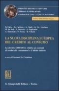La nuova disciplina europea del credito al consumo. La direttiva 2008/48/Ce relativa ai contratti di credito dei consumatori e il diritto italiano