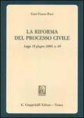 La riforma del processo civile. Legge 18 giugno 2009, n. 69