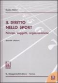 Il diritto nello sport. Principi, soggetti, organizzazione. Con CD-ROm