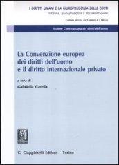 La convenzione europea dei diritti dell'uomo e il diritto internazionale privato