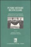 Punire, mediare, riconciliare. Dalla giustizia penale internazionale all'elaborazione dei conflitti individuali