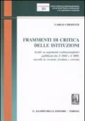 Frammenti di critica delle istituzioni. Scritti su argomenti costituzionalistici pubblicati fra il 2004 e il 2009 raccolti in versione riveduta e corretta