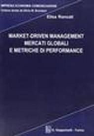 Market-driven management mercati globali e metriche di performance