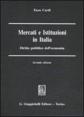 Mercati e istituzioni in Italia. Diritto pubblico dell'economia